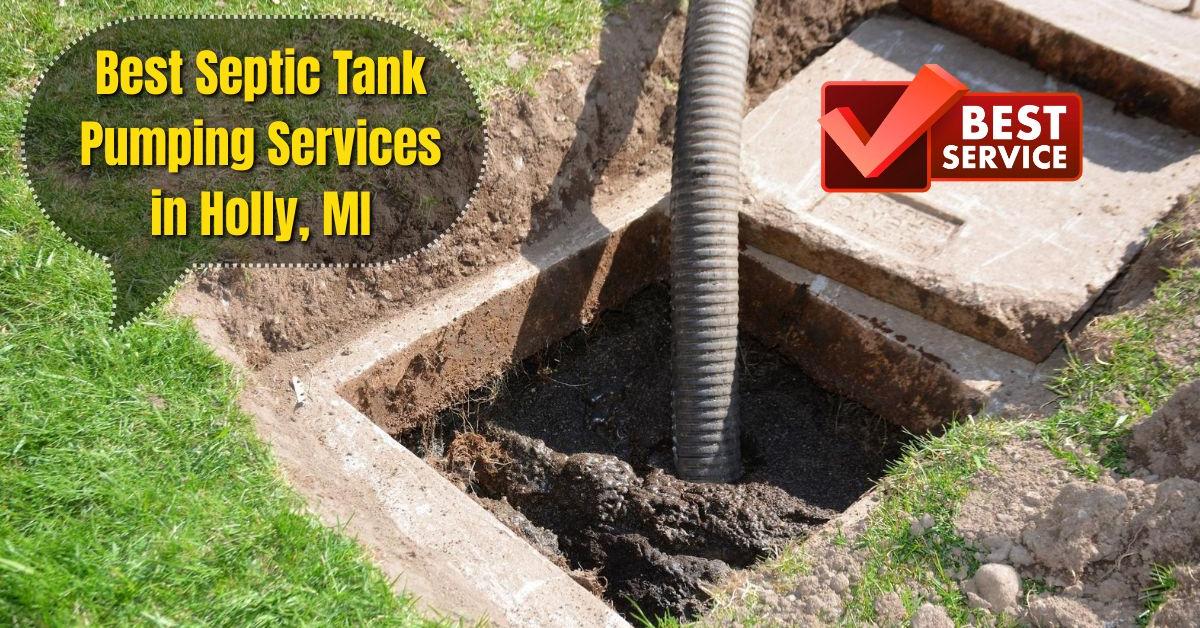 Best Septic Tank Pumping Services in Holly, MI – Affordable & Reliable Options